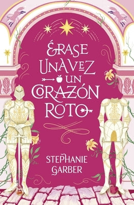 Erase Una Vez Un Corazón Roto -V3* by Garber, Stephanie