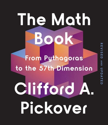 The Math Book: From Pythagoras to the 57th Dimension Paperback Union Square & Co.