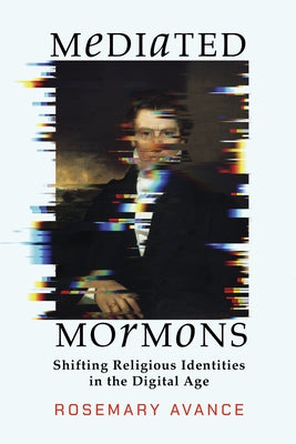 Paperback book titled "Mediated Mormons" by University of Utah Press, featuring a cover design with religious and digital themes.