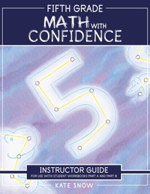 Paperback Fifth Grade Math with Confidence Instructor Guide by Well-Trained Mind Press, showing the cover and title.