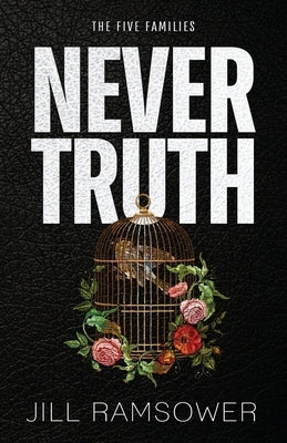 Never Truth: Special Print Edition by Ramsower, Jill