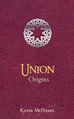 Union: Origins by McPeters, Kevin