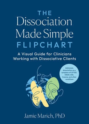 The Dissociation Made Simple Flipchart: A Visual Guide for Clinicians Working with Dissociative Clients--Addresses Dissociation as a Symptom of Cptsd, Spiral North Atlantic Books