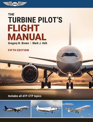 The Turbine Pilot's Flight Manual Paperback Aviation Supplies & Academics