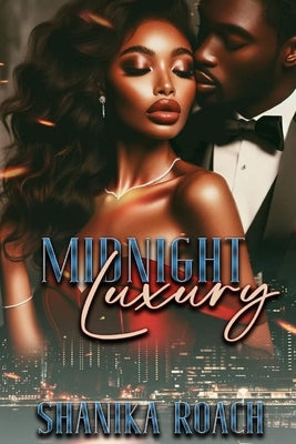 Midnight Luxury by Roach, Shanika