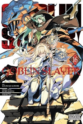 Goblin Slayer, Vol. 16 (Manga) by Kagyu, Kumo