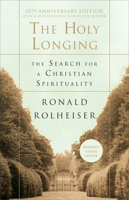 The Holy Longing: The Search for a Christian Spirituality Paperback Image