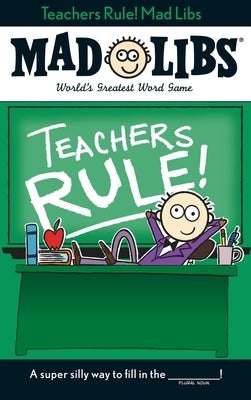 Paperback Mad Libs book titled "Teachers Rule! The World's Greatest Word Game" with colorful cover featuring playful illustrations.