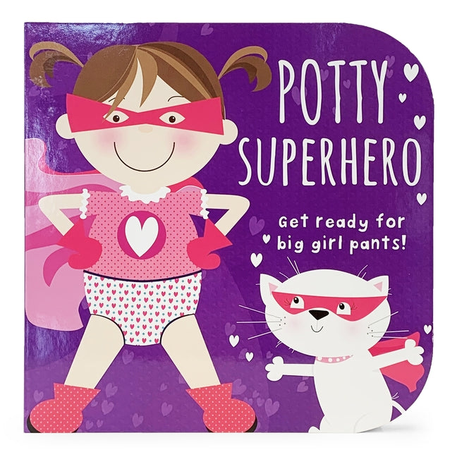 Board book titled "Potty Superhero: Get Ready for Big Girl Pants!" by Cottage Door Press, featuring colorful illustrations for children.