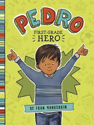 Paperback of Pedro, First-Grade Hero by Picture Window Books, featuring a colorful cover with a young boy and school scene.