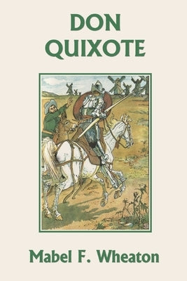 Don Quixote of La Mancha (Yesterday's Classics) by Cervantes Saavedra, Miguel De