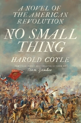 Paperback of "No Small Thing: A Novel of the American Revolution" by Master Wings Publishing, showing the book cover with historical artwork.
