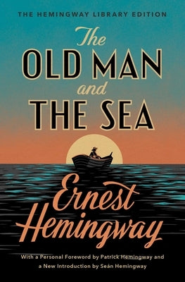 The Old Man and the Sea: The Hemingway Library Edition Paperback Scribner Book Company