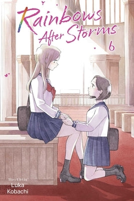 Paperback copy of Rainbows After Storms, Vol. 6 manga by Viz Media, showing colorful cover art with vibrant rainbow illustrations.