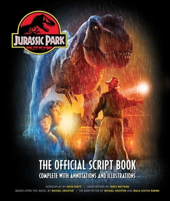 Jurassic Park: The Official Script Book: Complete with Annotations and Illustrations Hardcover Insight Editions