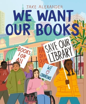 We Want Our Books: Rosa's Fight to Save the Library Paperback Two Hoots