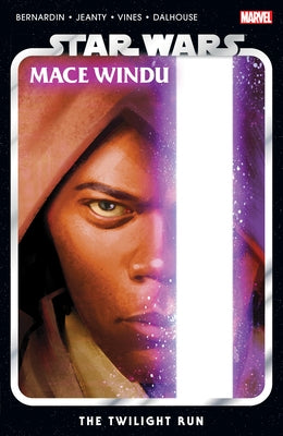 Star Wars: Mace Windu - The Twilight Run by Bernardin, Marc