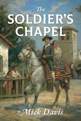 The Soldier's Chapel Paperback Outskirts Press