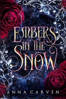 Embers in the Snow: A Vampire Fantasy Romance by Carven, Anna