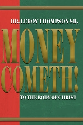 Paperback "Money Cometh! To The Body of Christ" by Ever Increasing Word Ministries, featuring a cover with financial blessing imagery.
