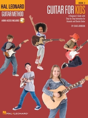 Guitar for Kids, Book 2 - Hal Leonard Guitar Method (Book/Online Audio) Paperback Hal Leonard Publishing Corporation