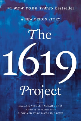 Paperback copy of The 1619 Project: A New Origin Story by One World, showing the book cover with title and author.
