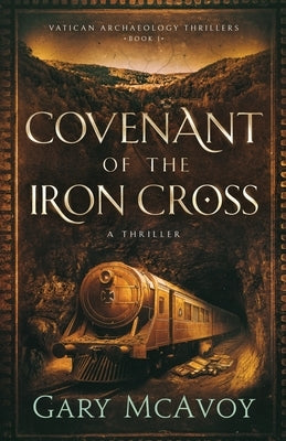Covenant of the Iron Cross by McAvoy, Gary
