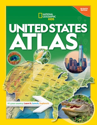 National Geographic Kids United States Atlas 7th Edition Paperback National Geographic Kids