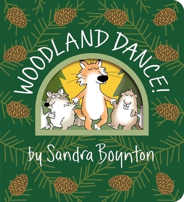 Woodland Dance! Board Book Boynton Bookworks