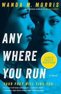 Paperback copy of "Anywhere You Run" by William Morrow Large Print, showing the front cover with title and author details.