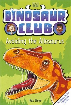 Dinosaur Club: Avoiding the Allosaurus Paperback DK Publishing (Dorling Kindersley)