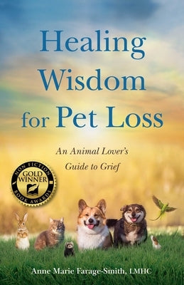 Paperback book titled "Healing Wisdom for Pet Loss" by She Writes Press, featuring a comforting cover design for animal lovers.