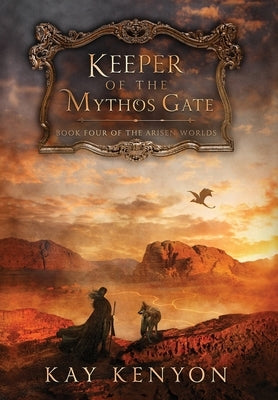 Keeper of the Mythos Gate by Kenyon, Kay