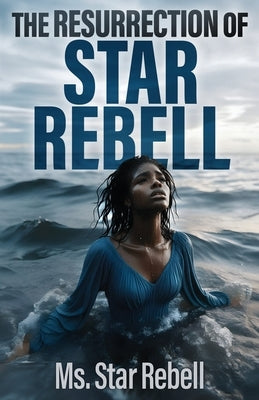 The Resurrection of Star Rebell by Rebell, Star