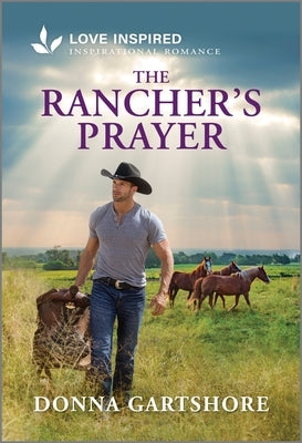 Mass market paperbound copy of The Rancher's Prayer by Love Inspired, an uplifting inspirational romance novel cover image.