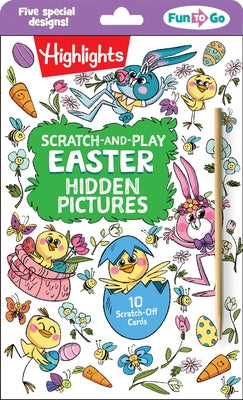 Scratch-And-Play Easter Hidden Pictures: Scratch-And-Play Easter Hidden Pictures (Highlights Fun to Go) 10 Creative Easter Cards with Hidden Pictures Paperback Highlights Press