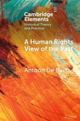 Paperback of A Human Rights View of the Past by Cambridge University Press, featuring a cover with historical imagery.