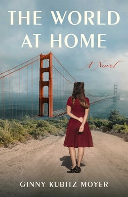 Paperback of The World at Home by She Writes Press, featuring a cover with a globe and warm-toned artwork.