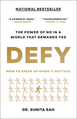 Defy: How to Speak Up When It Matters by Sah, Sunita