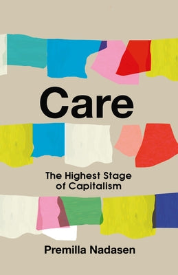 Care: The Highest Stage of Capitalism Paperback Haymarket Books