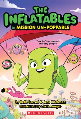 Cover of The Inflatables in Mission Un-Poppable paperback by Scholastic Paperbacks featuring colorful inflatable characters on the front.