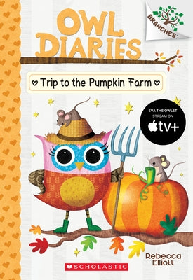 Trip to the Pumpkin Farm: A Branches Book (Owl Diaries #11): Volume 11 Paperback Scholastic Inc.