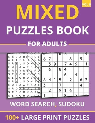 Mixed Puzzles Book For Adults - Word Search, Sudoku: 100+ Large Print Puzzles For Adults & Seniors (Vol 6) by Books, Funafter