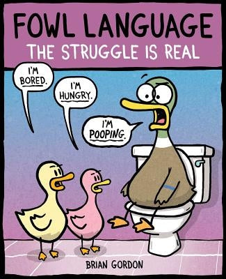 Fowl Language: The Struggle Is Real: Volume 2 by Gordon, Brian