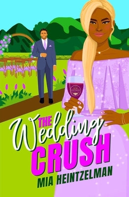 The Wedding Crush by Heintzelman, Mia