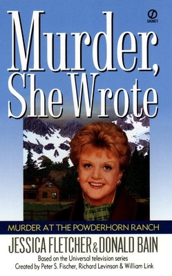 Murder, She Wrote: Murder at the Powderhorn Ranch by Fletcher, Jessica