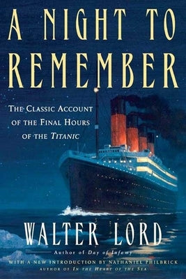A Night to Remember: The Classic Account of the Final Hours of the Titanic Paperback Holt Paperbacks