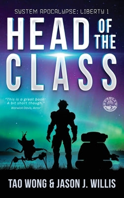 Head of the Class: Book One of the System Apocalypse Liberty series by Wong, Tao