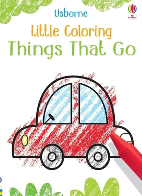 Little Coloring Things That Go Paperback Usborne Books