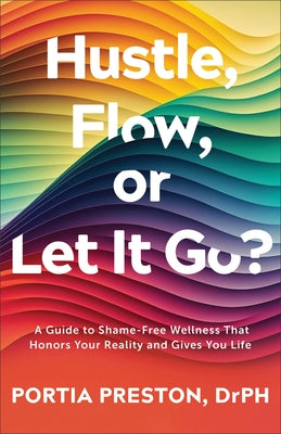 Paperback book titled "Hustle, Flow, or Let It Go?" by Fleming H. Revell Company, featuring a colorful cover design.
